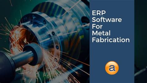 metal fabrication manufacturing erp software|metal fabrication management software.